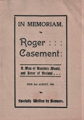 In Memoriam Roger Casement … Died 3rd August 1916 / Specially written by Benmore