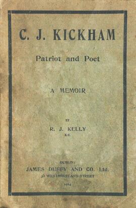 Charles Joseph Kickham / Patriot and Poet / A Memoir