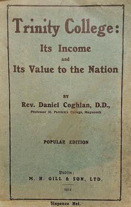 Trinity College / its income and its value to the Nation