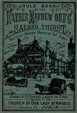 Rule book of the Father Mathew Sacred Thirst Sodality