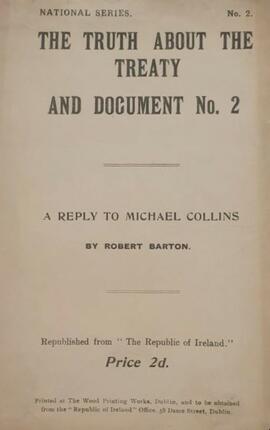 The truth about the Treaty and Document no. 2 / a reply to Michael Collins
